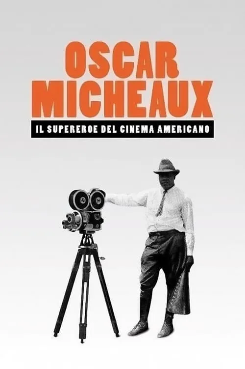 Oscar Micheaux: The Superhero of Black Filmmaking (фильм)