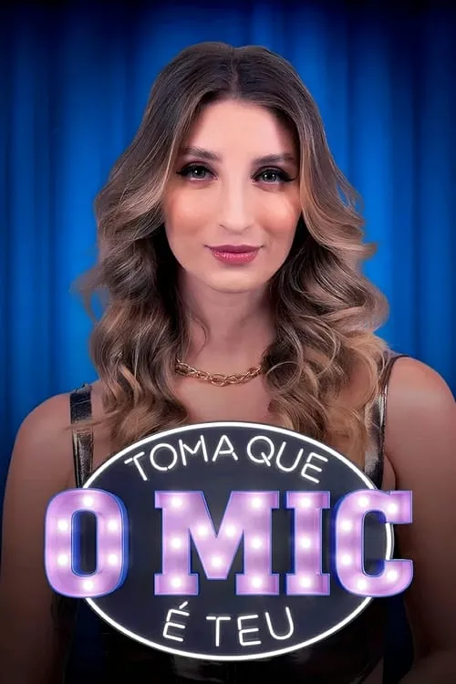 Toma Que o Mic é Teu! (сериал)