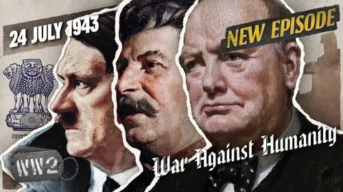 Stalin, Hitler, and Churchill - Architects of Death - July 24, 1943