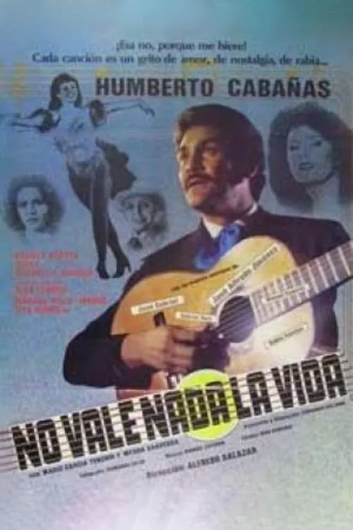 No vale nada la vida (movie)