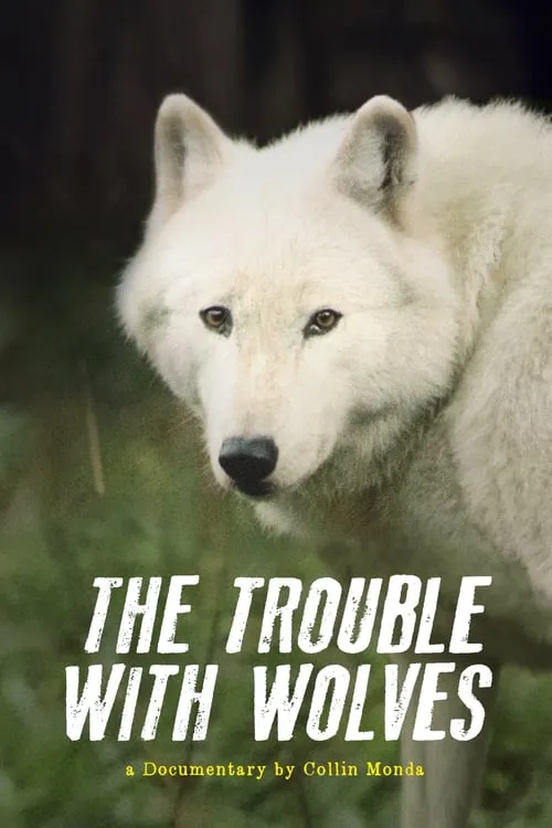 The Trouble with Wolves (movie)