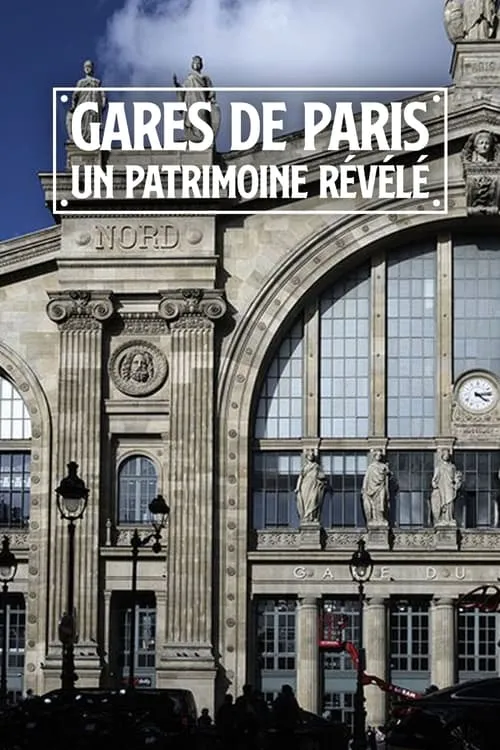 Paris Train Stations: Shaping the City (movie)