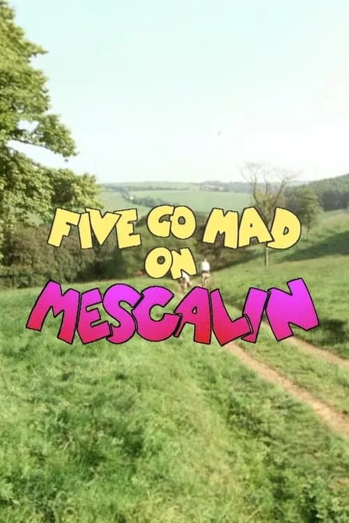 Five Go Mad on Mescalin (movie)