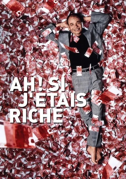 Ah ! Si j'étais riche (фильм)