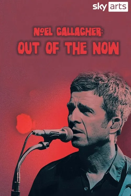 Noel Gallagher: Out of the Now (movie)