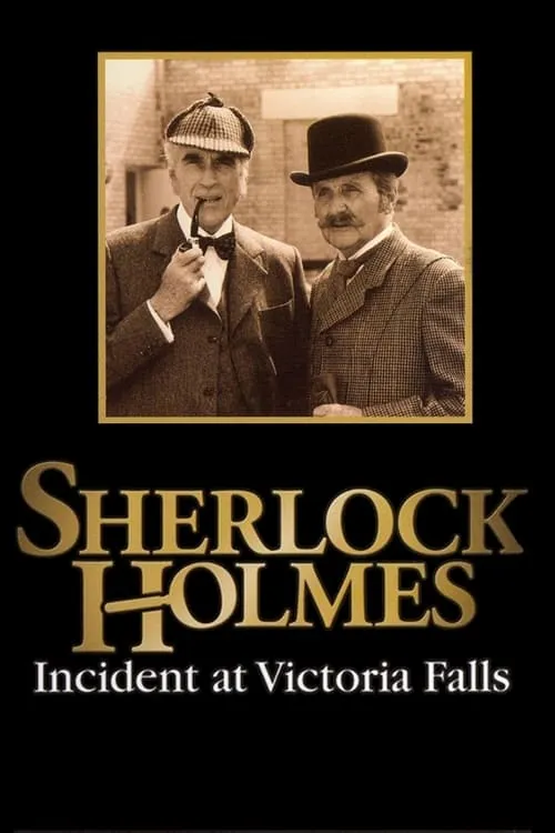 Sherlock Holmes: Incident at Victoria Falls (movie)
