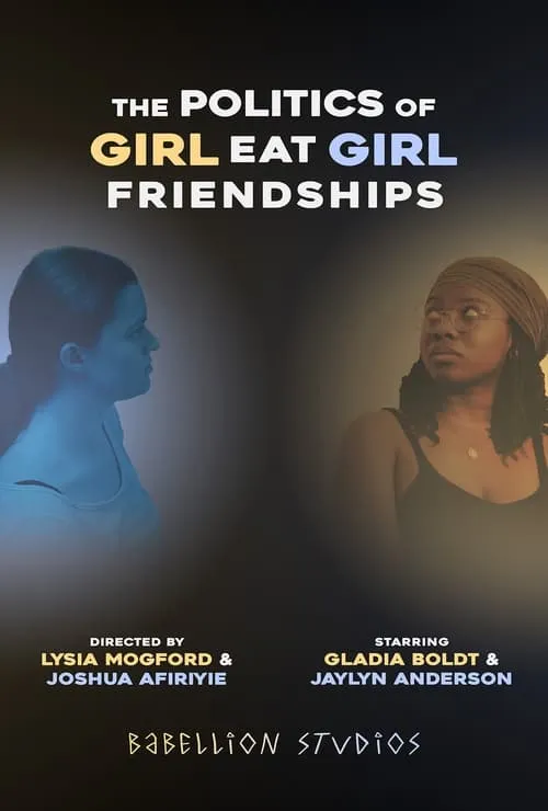 The Politics of Girl Eat Girl Friendships (фильм)