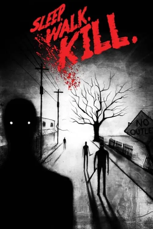 Sleep. Walk. Kill. (movie)