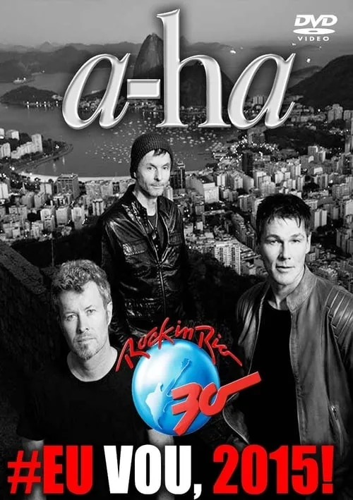 a-ha | Rock in Rio 2015 (фильм)