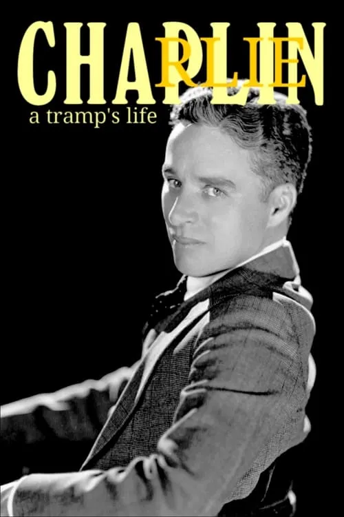 Charlie Chaplin: A Tramp's Life (movie)