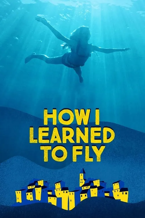 How I Learned to Fly (movie)