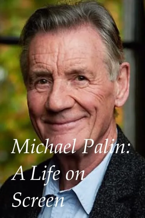 Michael Palin: A Life on Screen (фильм)