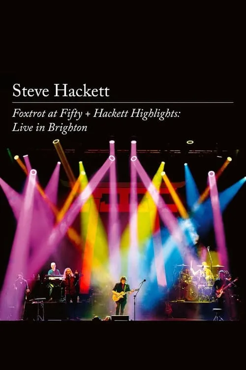 Steve Hackett – Foxtrot at Fifty + Hackett Highlights: Live in Brighton (movie)