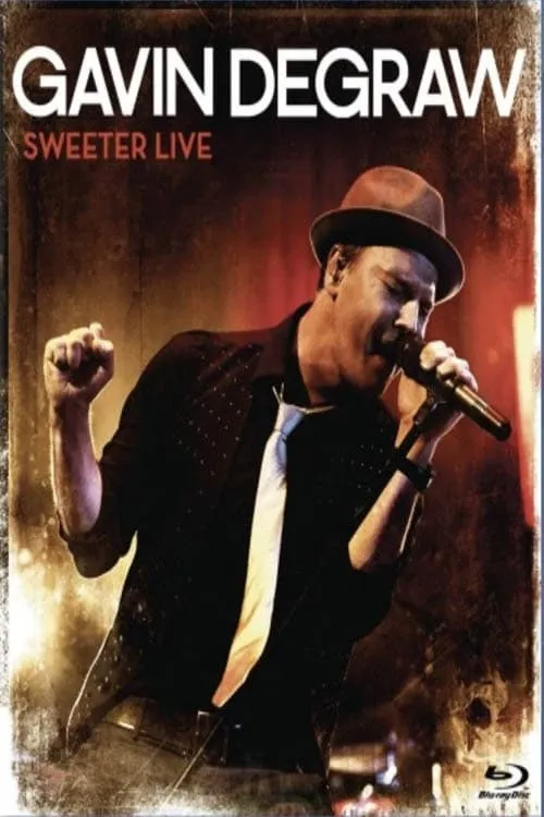 Gavin DeGraw: Sweeter Live (movie)