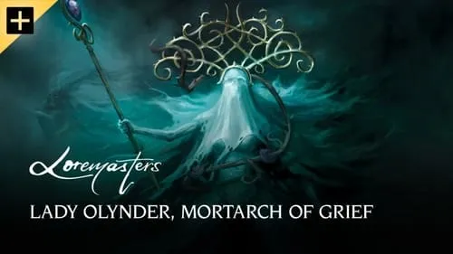 Lady Olynder, Mortarch of Grief