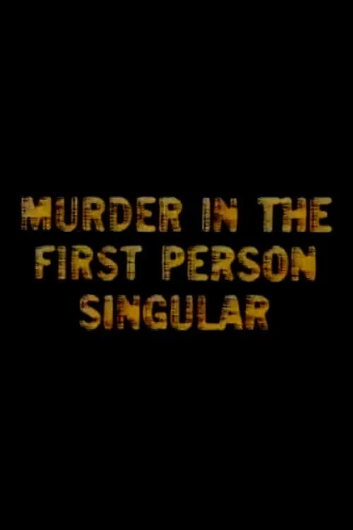 Murder in the First Person Singular (фильм)