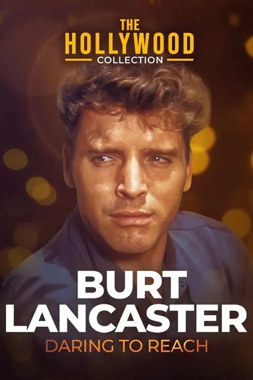 Burt Lancaster: Daring to Reach (movie)