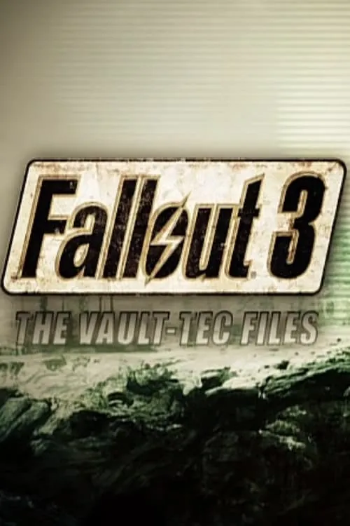 The Making of Fallout 3: The Vault-Tec Files (movie)