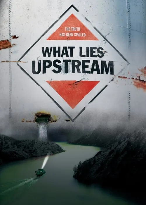 What Lies Upstream (фильм)