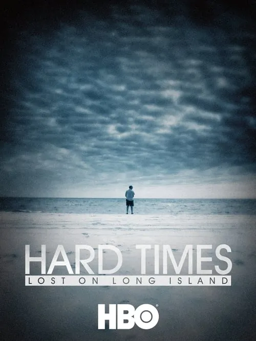 Hard Times: Lost on Long Island (фильм)