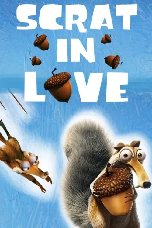 Scrat in Love (movie)