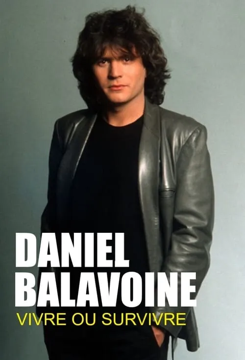 Daniel Balavoine : vivre ou survivre (фильм)