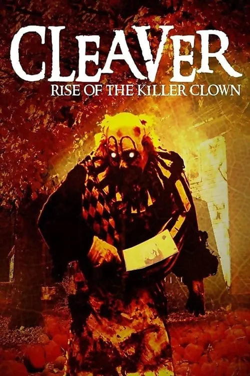 Cleaver: Rise of the Killer Clown (movie)