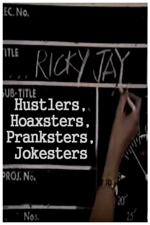 Hustlers, Hoaxsters, Pranksters, Jokesters and Ricky Jay (movie)