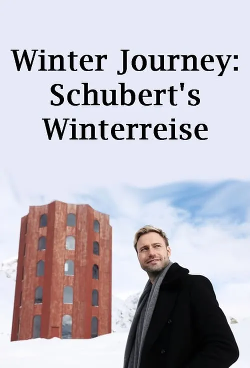 Winter Journey: Schubert's Winterreise (фильм)