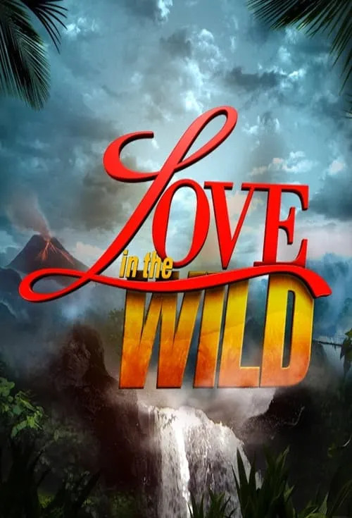 Love in the Wild (series)