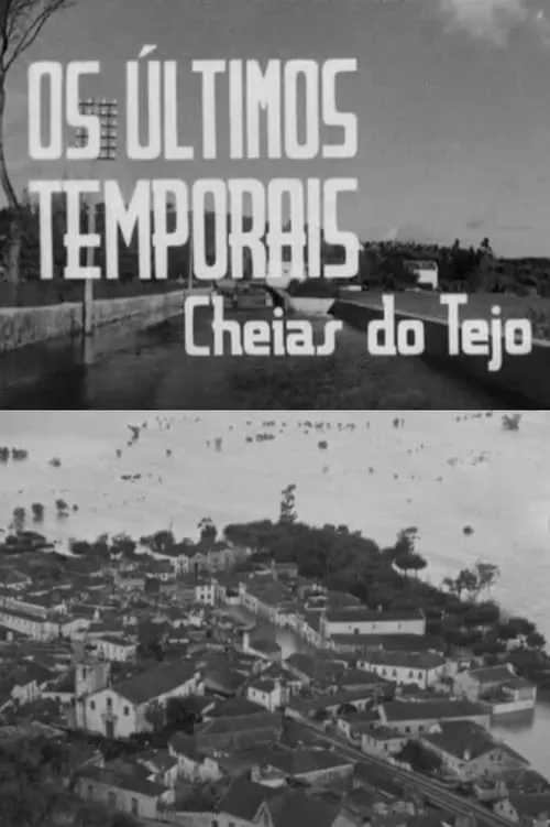 Os Últimos Temporais - Cheias do Tejo (фильм)