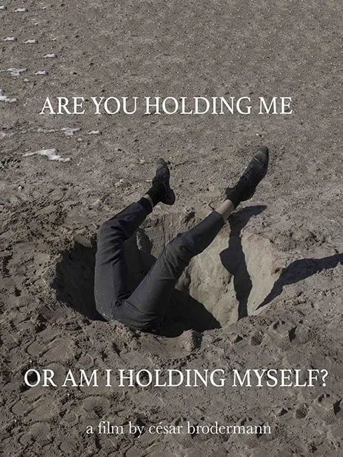 Are You Holding Me, or Am I Holding Myself? (movie)