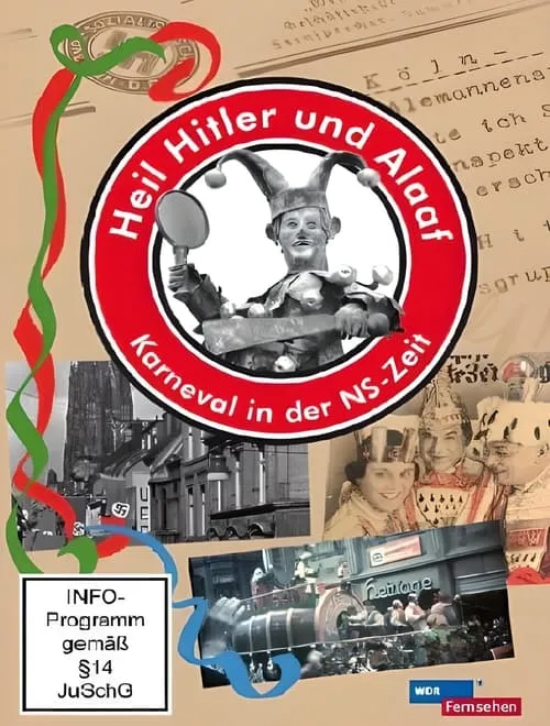 Heil Hitler und Alaaf! Karneval in der NS-Zeit (movie)