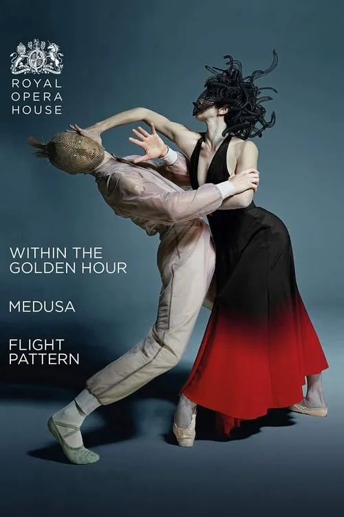 The Royal Ballet: Within the Golden Hour / Medusa / Flight Pattern (фильм)