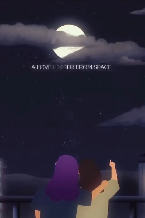 A Love Letter From Space