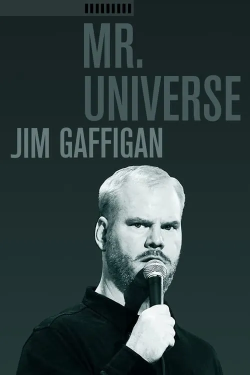 Jim Gaffigan: Mr. Universe (movie)