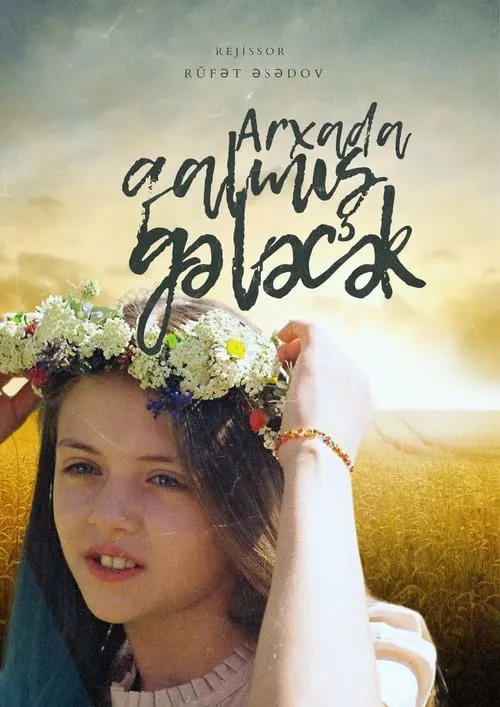 Arxada Qalmış Gələcək (фильм)