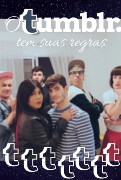 O Tumblr Tem Suas Regras: O Filme (фильм)