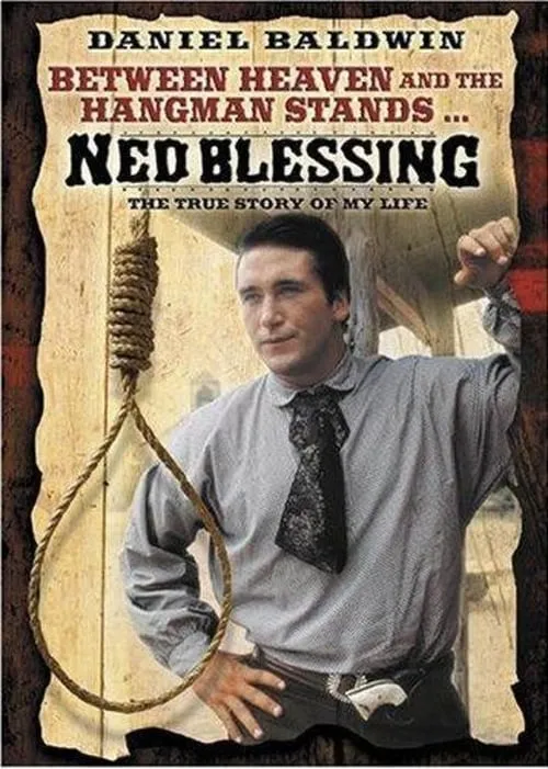 Ned Blessing: The True Story Of My Life (movie)