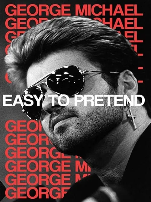 George Michael: Easy to Pretend (movie)