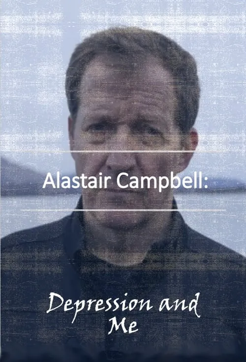 Alastair Campbell: Depression and Me (фильм)