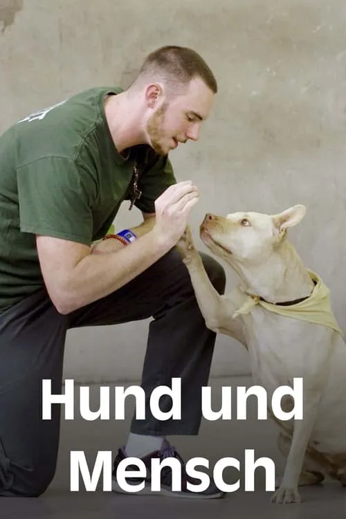 Hund und Mensch: Das Geheimnis einer Freundschaft (фильм)