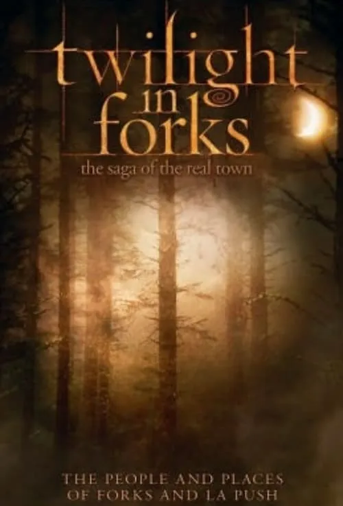 Twilight in Forks: The Saga of the Real Town (фильм)