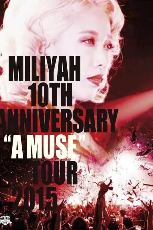 10th Anniversary "A MUSE" Tour 2015 (movie)