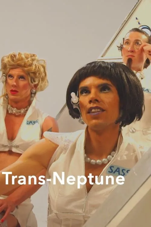 Trans Neptune, or, The Fall of Pandora, Drag Queen Cosmonaut (movie)