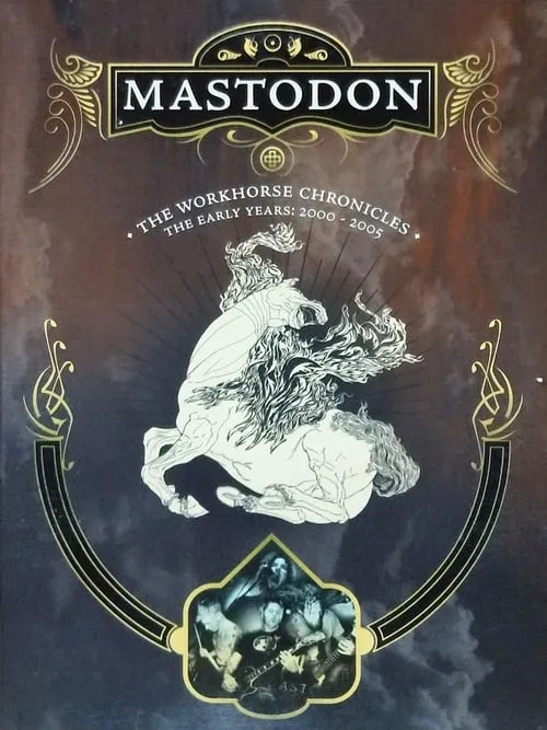 Mastodon: The Workhorse Chronicles (movie)