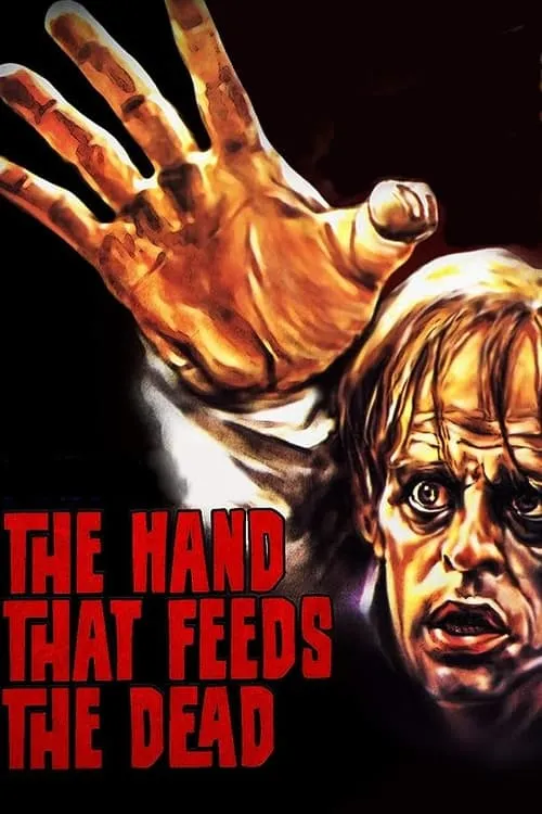 The Hand That Feeds the Dead (movie)