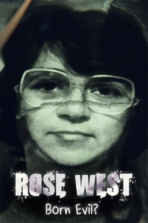 Rose West: Born Evil? (фильм)