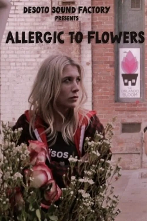 Allergic to Flowers (movie)