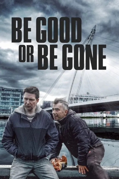 Be Good or Be Gone (movie)